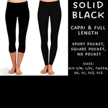 Load image into Gallery viewer, Batch #570 - Solid Black - Closes 8/17 - ETA mid Oct - Solid Black Full and Capri Length Leggings
