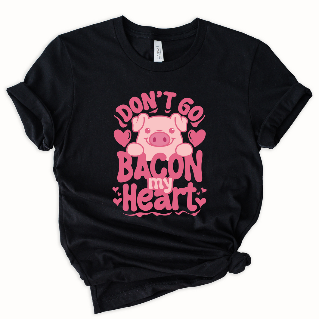 Don't go bacon my heart