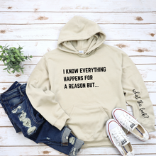 Load image into Gallery viewer, Wholesale Everything happens for a reason - Sand Hoodie

