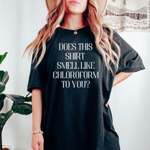 Load image into Gallery viewer, Wholesale Smell like Chloroform Graphic Tee - Black Tee
