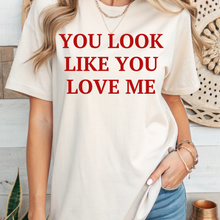 Load image into Gallery viewer, You look like you love me
