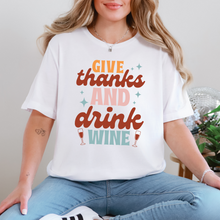 Load image into Gallery viewer, Wholesale Give Thanks and Drink Wine Graphic Tee - White Tee
