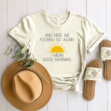 Load image into Gallery viewer, Wholesale I mean good morning Graphic Tee - Heather Dust Tee

