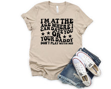 Load image into Gallery viewer, Wholesale Date You or Your Daddy Graphic Tee - Tan
