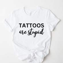 Load image into Gallery viewer, Wholesale Tattoos are Stupid Graphic Tee - Whitte
