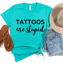 Load image into Gallery viewer, Wholesale Tattoos are Stupid Graphic Tee - Teal
