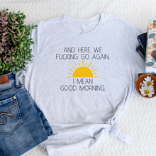 Load image into Gallery viewer, Wholesale I mean good morning Graphic Tee - Ash Grey Tee
