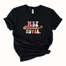Load image into Gallery viewer, Wholesale Me Sarcastic? Never Graphic Tee - Black Tee
