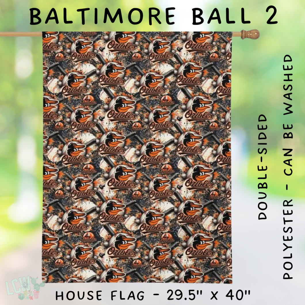 Batch #312 - Strike Out Baseball Flags - Closes 3/28 - ETA late May - Baltimore Ball 2 House Flag