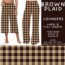 Load image into Gallery viewer, Batch #575 - Fun Run 26 - Closes 8/26 - ETA late October - Brown Plaid Capri and Full Length Loungers
