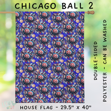 Load image into Gallery viewer, Batch #312 - Strike Out Baseball Flags - Closes 3/28 - ETA late May - Chicago Ball 2 House Flag
