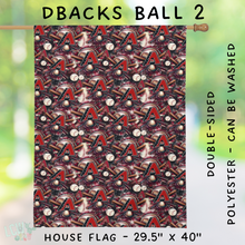 Load image into Gallery viewer, Batch #312 - Strike Out Baseball Flags - Closes 3/28 - ETA late May - DBacks Ball 2 House Flag
