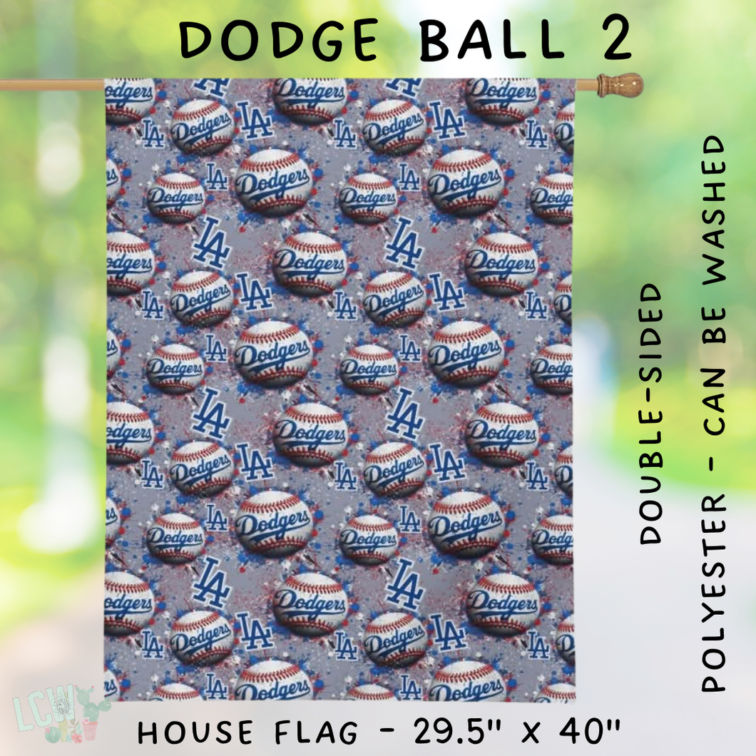 Batch #312 - Strike Out Baseball Flags - Closes 3/28 - ETA late May - Dodge Ball 2 House Flag