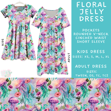 Load image into Gallery viewer, Batch #307 - Sea Life - Closes 3/20 - ETA mid May - Floral Jelly Adult &amp; Kids Dresses
