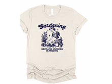 Load image into Gallery viewer, Wholesale Gardening because murder is wrong Graphic Tee - Sand Tee
