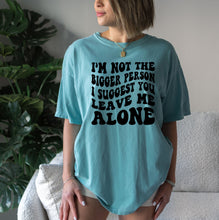 Load image into Gallery viewer, Wholesale I'm Not the Bigger Person Graphic Tee - Clay
