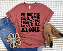 Load image into Gallery viewer, Wholesale I'm Not the Bigger Person Graphic Tee - Ocean
