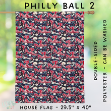 Load image into Gallery viewer, Batch #312 - Strike Out Baseball Flags - Closes 3/28 - ETA late May - Philly Ball 2 House Flag
