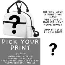 Load image into Gallery viewer, Batch #545 - Back to School 3 - Closes 6/19 - ETA early/mid August - Pick Your Print Lunch Box
