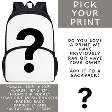 Load image into Gallery viewer, Batch #545 - Back to School 3 - Closes 6/19 - ETA early/mid August - Pick Your Print Backpacks
