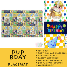 Load image into Gallery viewer, Batch #602 - Table Runners &amp; Placemats - Closes 10/23 - ETA mid Dec - Pup Bday Placemat
