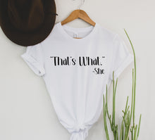 Load image into Gallery viewer, Wholesale That's what she said Graphic Tee - White Tee
