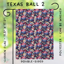 Load image into Gallery viewer, Batch #312 - Strike Out Baseball Flags - Closes 3/28 - ETA late May - Texas Ball 2 Garden Flag
