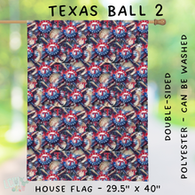 Load image into Gallery viewer, Batch #312 - Strike Out Baseball Flags - Closes 3/28 - ETA late May - Texas Ball 2 House Flag
