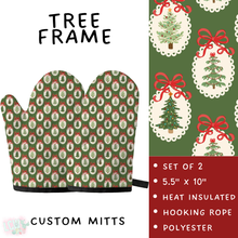 Load image into Gallery viewer, Batch #591 - Baking Spirits Bright 3 - Closes 9/28 - ETA mid/late Nov - Tree Frame Oven Mitts
