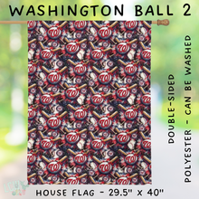 Load image into Gallery viewer, Batch #312 - Strike Out Baseball Flags - Closes 3/28 - ETA late May - Washington Ball 2 House Flag
