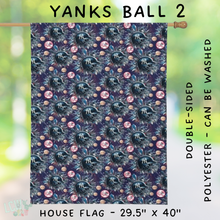 Load image into Gallery viewer, Batch #312 - Strike Out Baseball Flags - Closes 3/28 - ETA late May - Yanks Ball 2 House Flag
