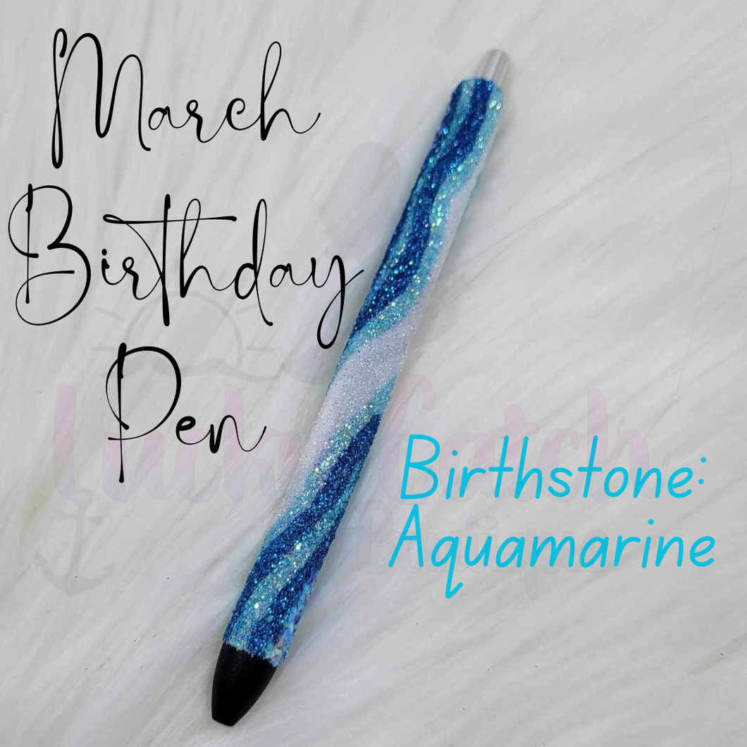March Birthday Pen