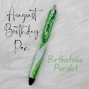 August Birthday Pen
