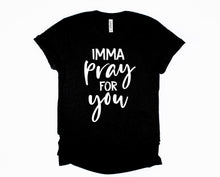 Load image into Gallery viewer, Wholesale Imma Pray for You Graphic Tee - White Tee
