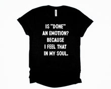 Load image into Gallery viewer, Wholesale Is Done An Emotion Graphic Tee - Black
