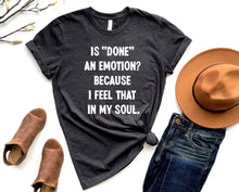 Load image into Gallery viewer, Wholesale Is Done An Emotion Graphic Tee - Charcoal
