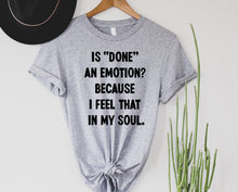 Load image into Gallery viewer, Wholesale Is Done An Emotion Graphic Tee - Grey
