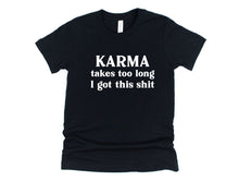 Load image into Gallery viewer, Wholesale Karma Takes too Long Graphic Tee - Black Tee
