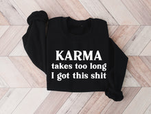 Load image into Gallery viewer, Wholesale Karma Takes too Long Graphic Tee - Black Sweatshirt
