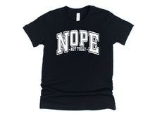 Load image into Gallery viewer, Wholesale Nope Not Today Graphic Tee - Black Tee

