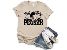 Load image into Gallery viewer, Wholesale Not Today pecker Graphic Tee - Tan Tee
