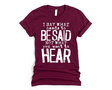 Load image into Gallery viewer, Wholesale I Say What Needs to Be Said Graphic Tee - White Tee
